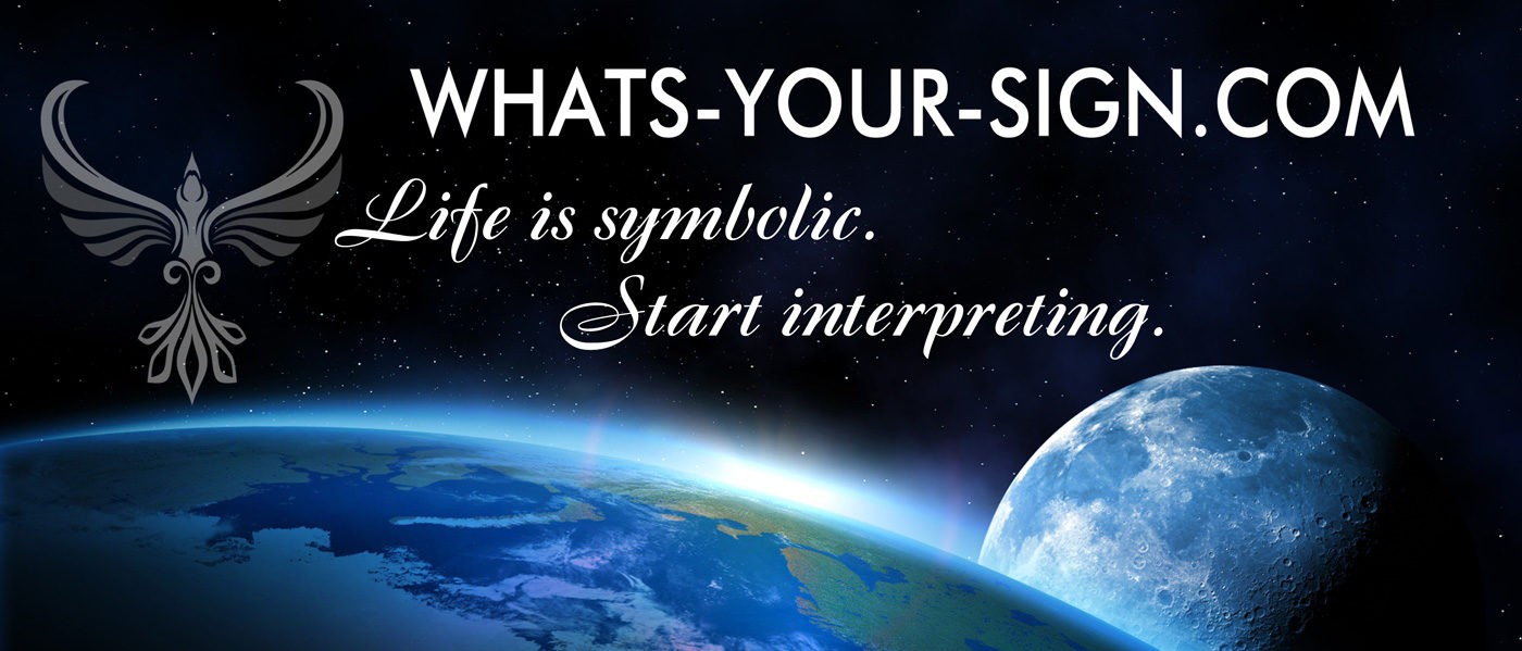 Whats-Your-Sign.com Your Guide to Symbolic Meanings of All Kinds!